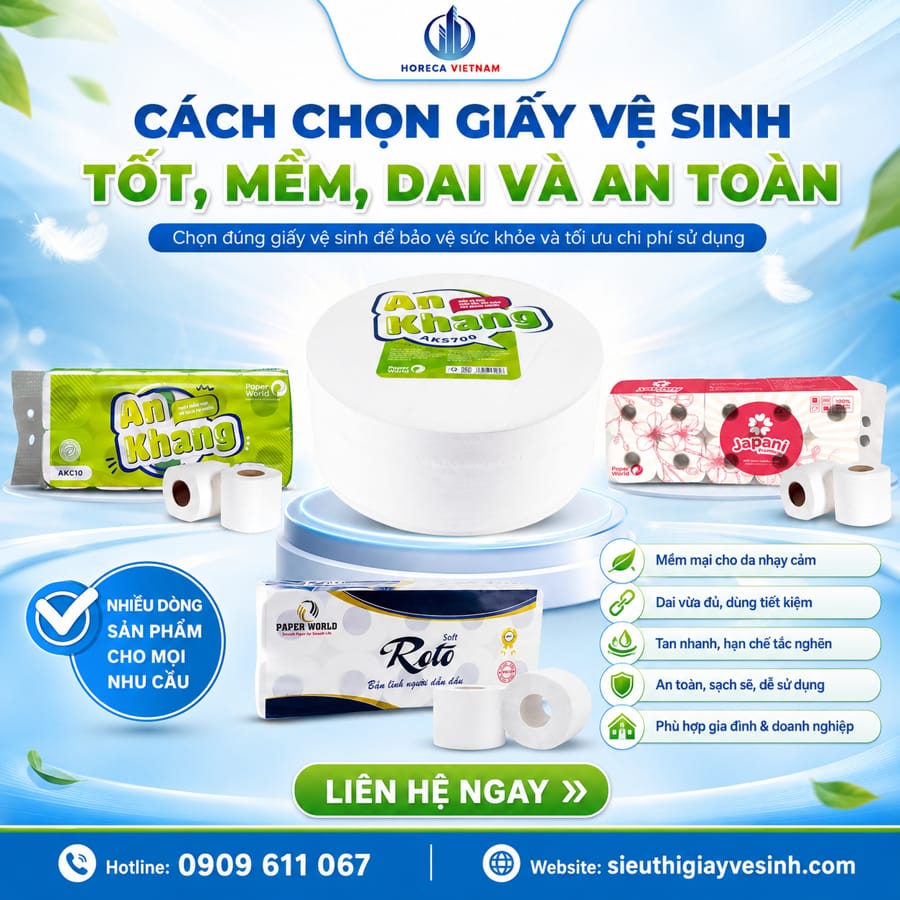 Cách chọn giấy vệ sinh chuẩn chuyên gia, giúp bạn bảo vệ sức khỏe gia đình và tối ưu hóa hàng rào chi phí cho doanh nghiệp tốt nhất tại Horeca Việt Nam