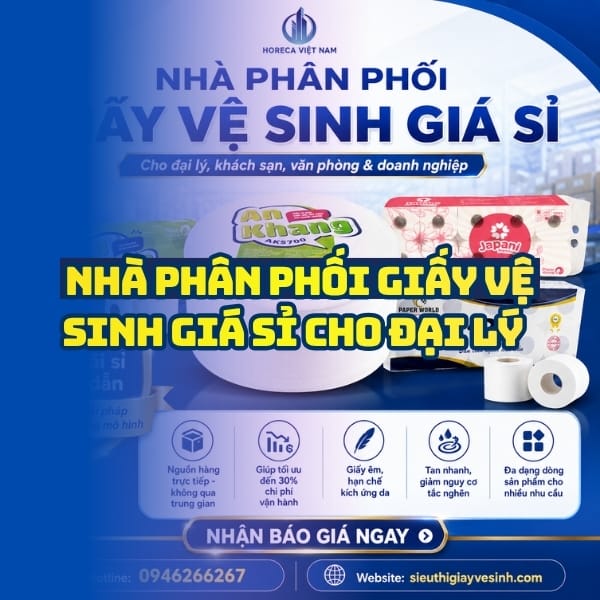 Horeca Việt Nam nhà phân phối giấy vệ sinh giá sỉ tận xưởng giao hàng tận nơi