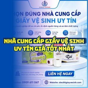Nhà cung cấp giấy vệ sinh giá sỉ tận xưởng giao hàng tận nơi tại Horeca Việt Nam