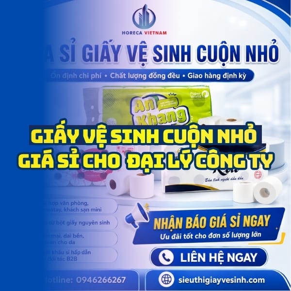 Horeca Việt Nam địa chỉ mua giấy vệ sinh cuộn nhỏ giá sỉ tốt nhất giao hàng tận nơi
