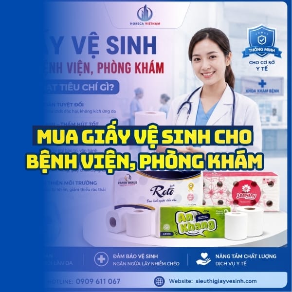 Horeca Việt Nam cung cấp giấy vệ sinh cho bệnh viện giá sỉ tận xưởng giao hàng nhanh