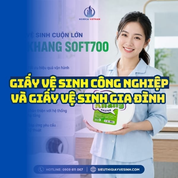 Horeca Việt Nam nhà cung cấp giấy vệ sinh công nghiệp và gia đình uy tín giá sỉ tận xưởng