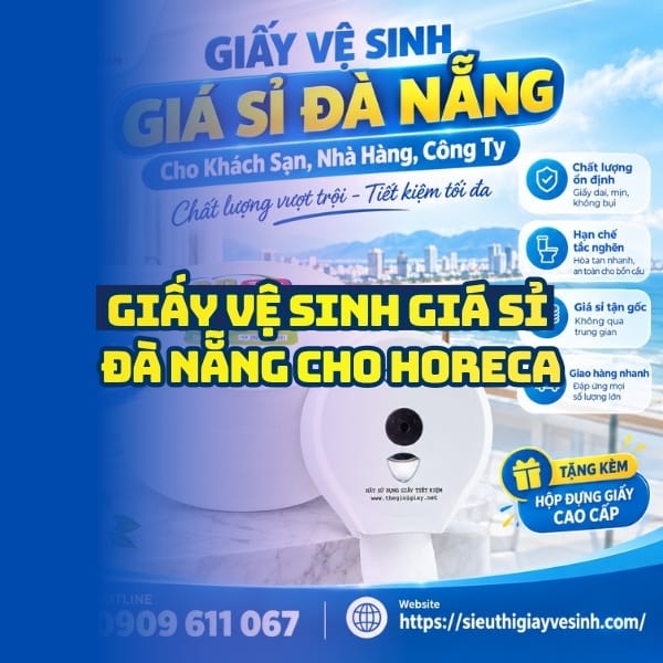 Horeca Việt Nam nhà phân phối giấy vệ sinh giá sỉ Đà Nẵng giá sỉ tận kho giao nhanh