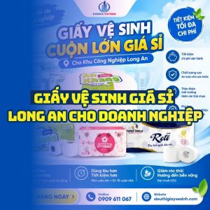Horeca Việt Nam nhà phân phối giấy vệ sinh giá sỉ Long An cho doanh nghiệp uy tín