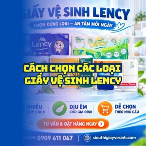 Horeca Việt Nam nhà phân phối các loại giấy vệ sinh Lency uy tín giá tốt.