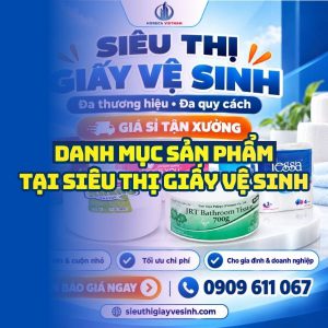 Siêu thị giấy vệ sinh đa thương hiệu đa quy cách giá sỉ tận xưởng